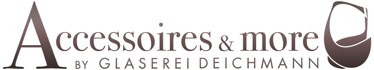 Accessoires & more by Glaserei Deichmann